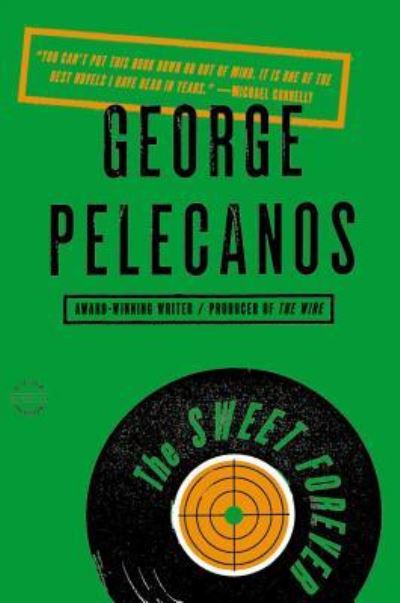 Cover for George Pelecanos · The Sweet Forever (N/A) (2013)