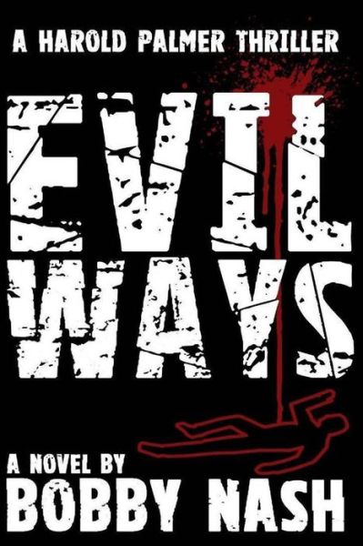 Cover for Bobby Nash · Evil Ways (Pocketbok) (2012)