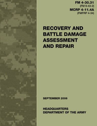 Recovery and Battle Damage Assessment and Repair (Fm 4-30.31 / Mcrp 4-11.4a) - U.s. Marine Corps - Boeken - CreateSpace Independent Publishing Platf - 9781481003452 - 12 november 2012