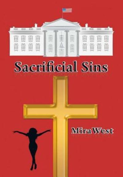 Cover for Mira West · Sacrificial Sins (Hardcover Book) (2016)