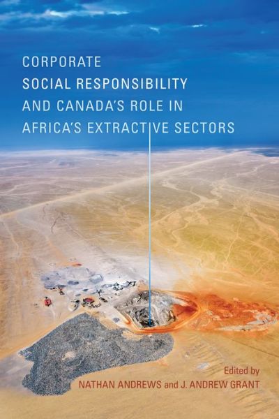 Cover for Nathan Andrews · Corporate Social Responsibility and Canada's Role in Africa's Extractive Sectors (Paperback Book) (2020)