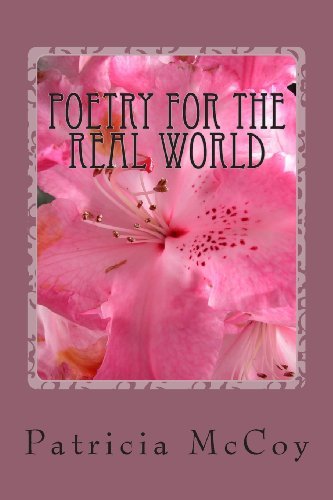 Mrs Patricia a Mccoy · Poetry for the Real World: Poems Everyone Can Relate to (Pocketbok) (2013)