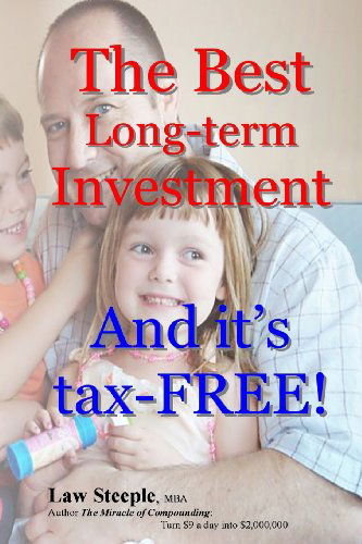 Cover for Law Steeple Mba · The Best Long-term Investment: and It's Tax-free (Pocketbok) (2013)