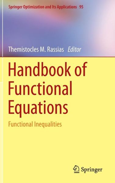 Cover for Themistocles M Rassias · Handbook of Functional Equations: Functional Inequalities - Springer Optimization and Its Applications (Hardcover Book) [2014 edition] (2014)