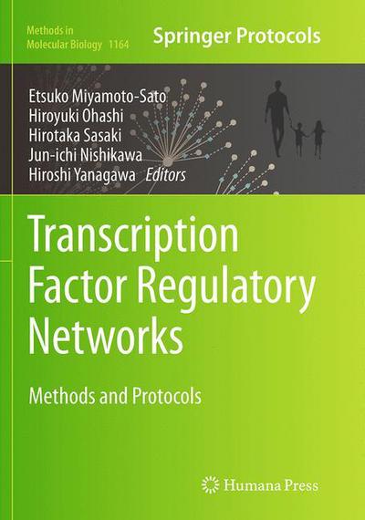 Transcription Factor Regulatory Networks: Methods and Protocols - Methods in Molecular Biology - - Bøker - Humana Press Inc. - 9781493954452 - 17. september 2016