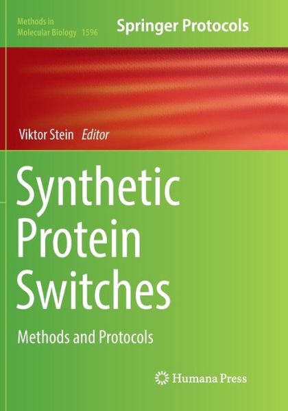 Cover for Synthetic Protein Switches: Methods and Protocols - Methods in Molecular Biology (Paperback Book) [Softcover reprint of the original 1st ed. 2017 edition] (2018)
