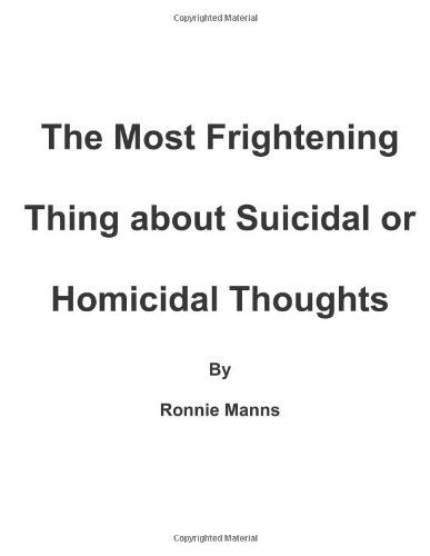 Cover for Ronnie Manns · The Frightening Thing About Suicidal and Homicidal Thoughts (Paperback Book) (2013)