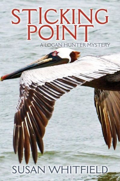 Sticking Point: a Logan Hunter Mystery - Susan Whitfield - Livros - Createspace - 9781494423452 - 6 de fevereiro de 2014