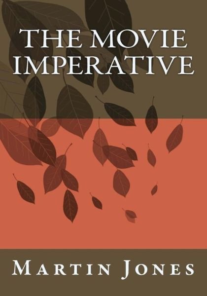 Cover for Martin Jones · The Movie Imperative (Pocketbok) (2014)