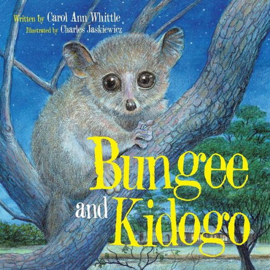 Cover for Carol Ann Whittle · Bungee and Kidogo (Paperback Book) (2015)