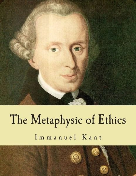 Cover for Immanuel Kant · The Metaphysic of Ethics (Paperback Bog) (2014)