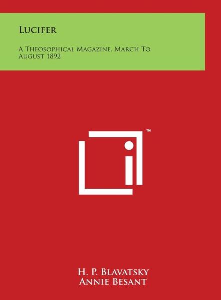 Lucifer: a Theosophical Magazine, March to August 1892 - H P Blavatsky - Books - Literary Licensing, LLC - 9781497927452 - March 29, 2014