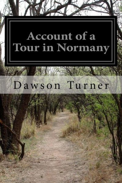 Cover for Dawson Turner · Account of a Tour in Normany (Paperback Book) (2014)