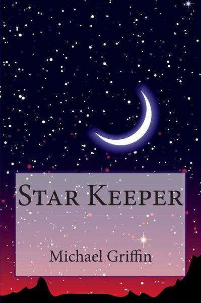 Cover for Michael Griffin · Star Keeper (Paperback Book) (2014)