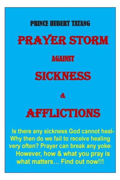 Cover for Evg Tatang Djiofack Hubert Ronis · Prayer Storm Against Sickness &amp; Oppression: How to Pray for Healing and Get Result? (Taschenbuch) (2014)