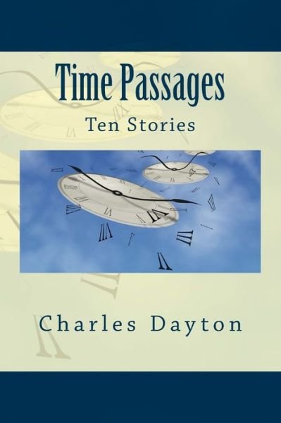 Cover for Charles Dayton · Time Passages (Paperback Book) (2014)