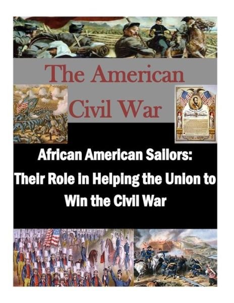 Cover for Usmc Command and Staff College · African American Sailors: Their Role in Helping the Union to Win the Civil War (Paperback Book) (2014)