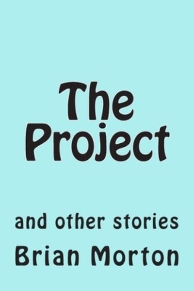 Cover for Brian Morton · The Project (Paperback Bog) (2014)