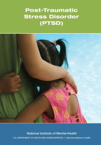 Cover for National Institute of Mental Health · Post-traumatic Stress Disorder (Ptsd) (Paperback Book) (2014)