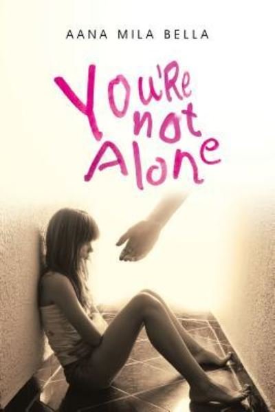 Cover for Aana Mila Bella · You're Not Alone (Paperback Book) (2015)