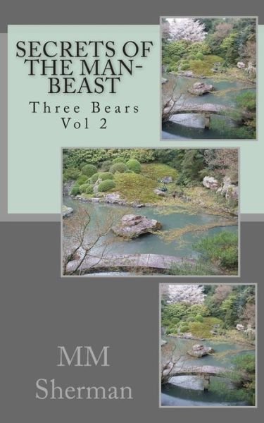 Three Bears Vol 2: Secrets of the Man-beast - Mm Sherman - Boeken - Createspace - 9781505431452 - 10 januari 2015