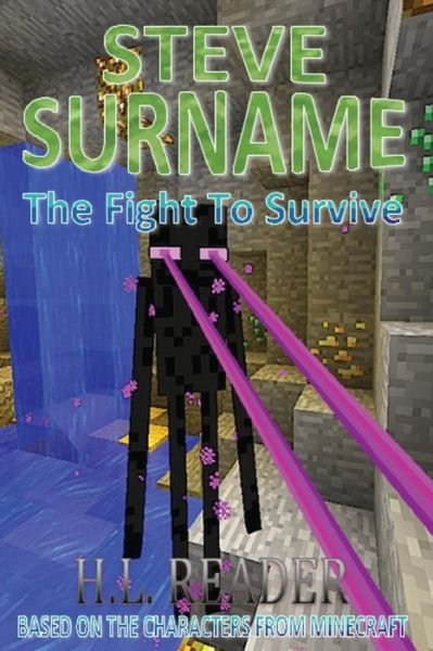 Cover for H L Reader · Steve Surname: the Fight to Survive: Non Illustrated Edition (Paperback Book) (2015)