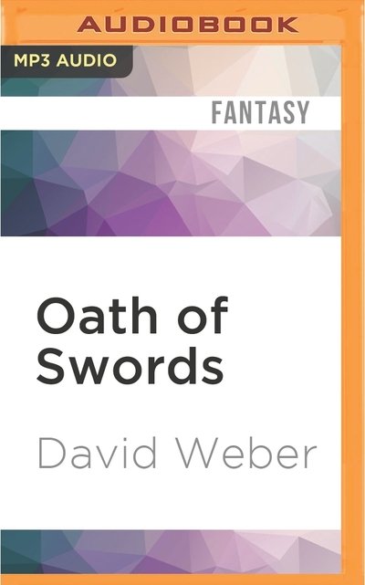 Cover for David Weber · Oath of Swords (MP3-CD) (2016)