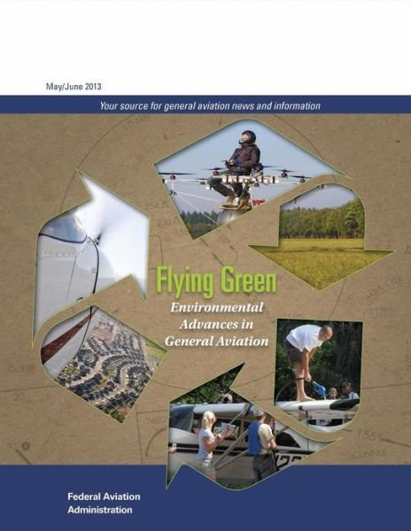 Cover for Federal Aviation Administration · Flying Green: Environmental Advances in General Aviation (Taschenbuch) (2015)