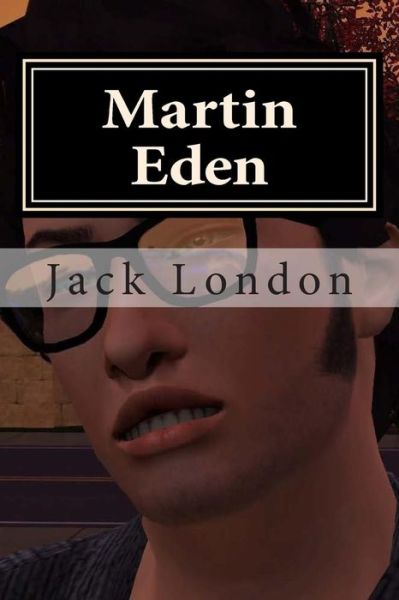 Martin Eden - Jack London - Livres - Createspace - 9781511780452 - 17 avril 2015