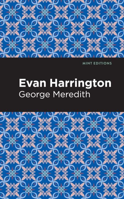 Cover for George Meredith · Evan Harrington: A Novel - Mint Editions (Paperback Bog) (2021)
