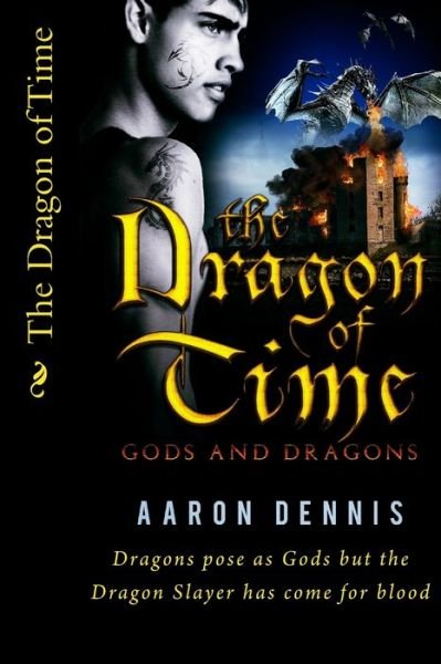 Cover for Mr Aaron Dennis · The Dragon of Time: Gods and Dragons (Taschenbuch) (2015)