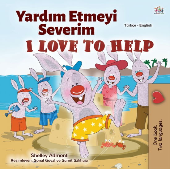 I Love to Help (Turkish English Bilingual Children's Book) - Shelley Admont - Books - Kidkiddos Books Ltd. - 9781525934452 - September 8, 2020