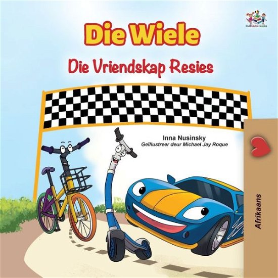 Cover for Inna Nusinsky · The Wheels The Friendship Race (Afrikaans Book for Kids) (Pocketbok) (2022)