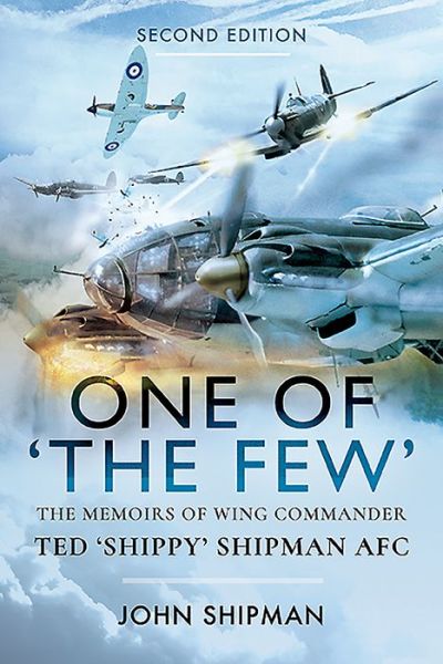 Cover for John Shipman · One of the Few: The Memoirs of Wing Commander Ted 'Shippy' Shipman AFC (Paperback Book) (2020)