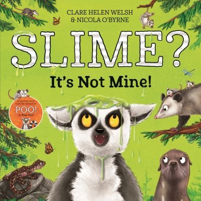 Cover for Clare Helen Welsh · Slime? It's Not Mine! - Lenny Learns About . . . (Paperback Bog) (2022)