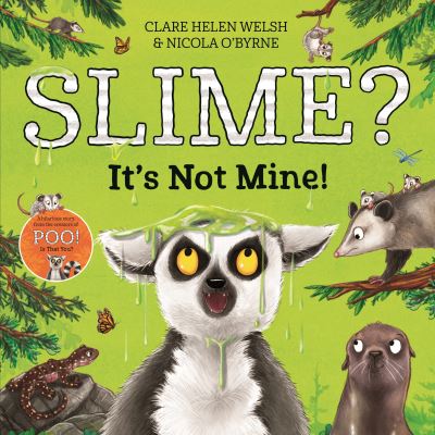 Slime? It's Not Mine! - Lenny Learns About . . . - Clare Helen Welsh - Books - Pan Macmillan - 9781529064452 - May 26, 2022