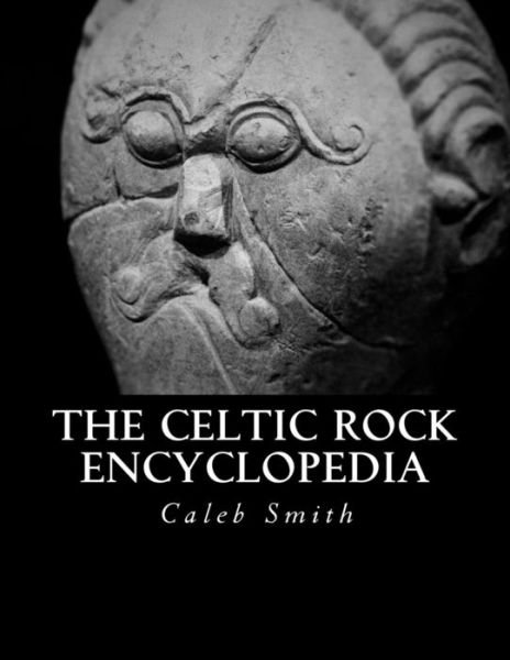 Cover for Caleb Smith · The Celtic Rock Encyclopedia (Paperback Bog) (2016)