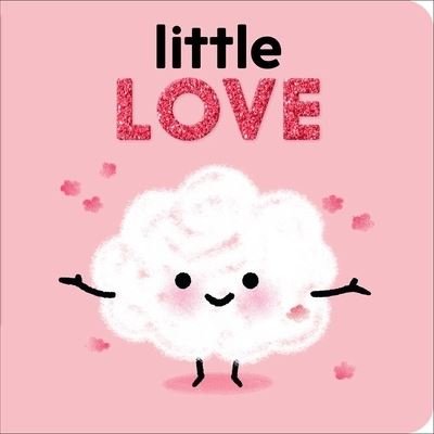Little Love - Nadine Brun-Cosme - Books - Little Simon - 9781534477452 - December 1, 2020