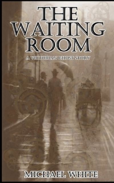 Cover for Dr Michael White · The Waiting Room (Paperback Book) (2016)