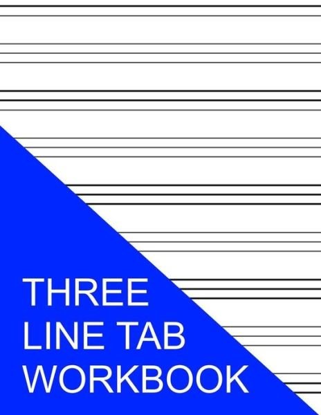 Three Line Tab Workbook - S Smith - Books - Createspace Independent Publishing Platf - 9781535371452 - July 19, 2016