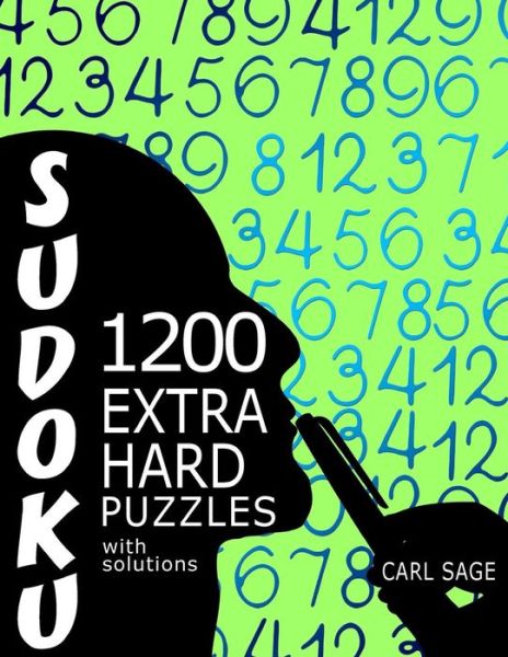 Cover for Carl Sage · Sudoku 1,200 Extra Hard Puzzles With Solutions (Paperback Book) (2016)