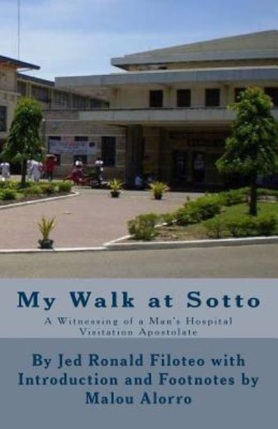 Cover for Jed Ronald R. Filoteo · My Walk at Sotto by Jed Ronald Filoteo with Malou Alorro (Paperback Book) (2016)