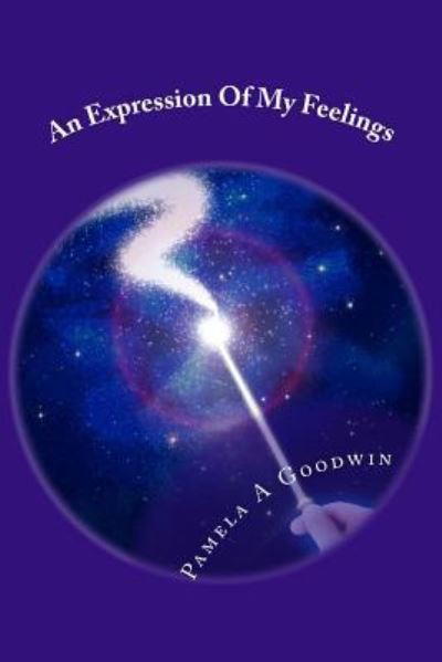 Cover for Pamela a Goodwin · An Expression Of My Feelings (Paperback Book) (2016)