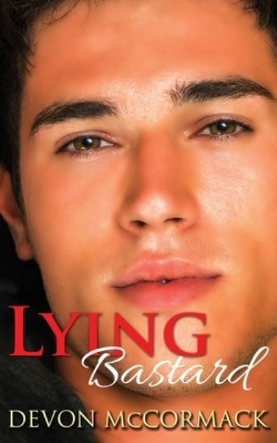 Cover for Devon McCormack · Lying Bastard (Bok) (2016)