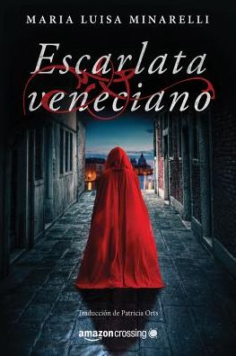 Cover for Maria Luisa Minarelli · Escarlata veneciano - Misterios venecianos (Paperback Book) (2017)