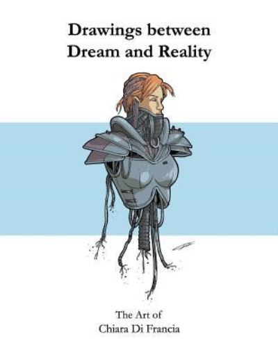 Cover for Chiara Di Francia · Drawings between Dream and Reality (Paperback Book) (2017)