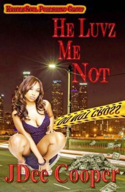 Cover for JDee Cooper · He Luvz Me Not (Paperback Book) (2017)