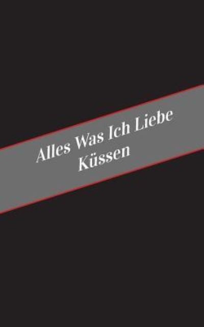 Cover for Apfelkuchen · Alles Was Ich Liebe Uber Kussen (Pocketbok) (2017)