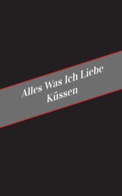 Cover for Apfelkuchen · Alles Was Ich Liebe Uber Kussen (Paperback Book) (2017)