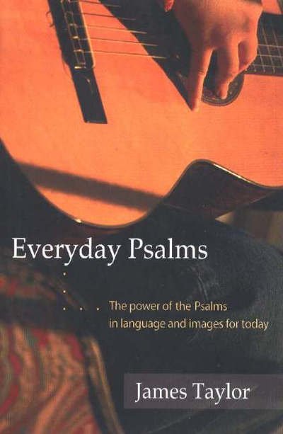 Cover for James Taylor · Everyday Psalms: The Power of the Psalms in Language and Images for Today (Paperback Book) (1994)